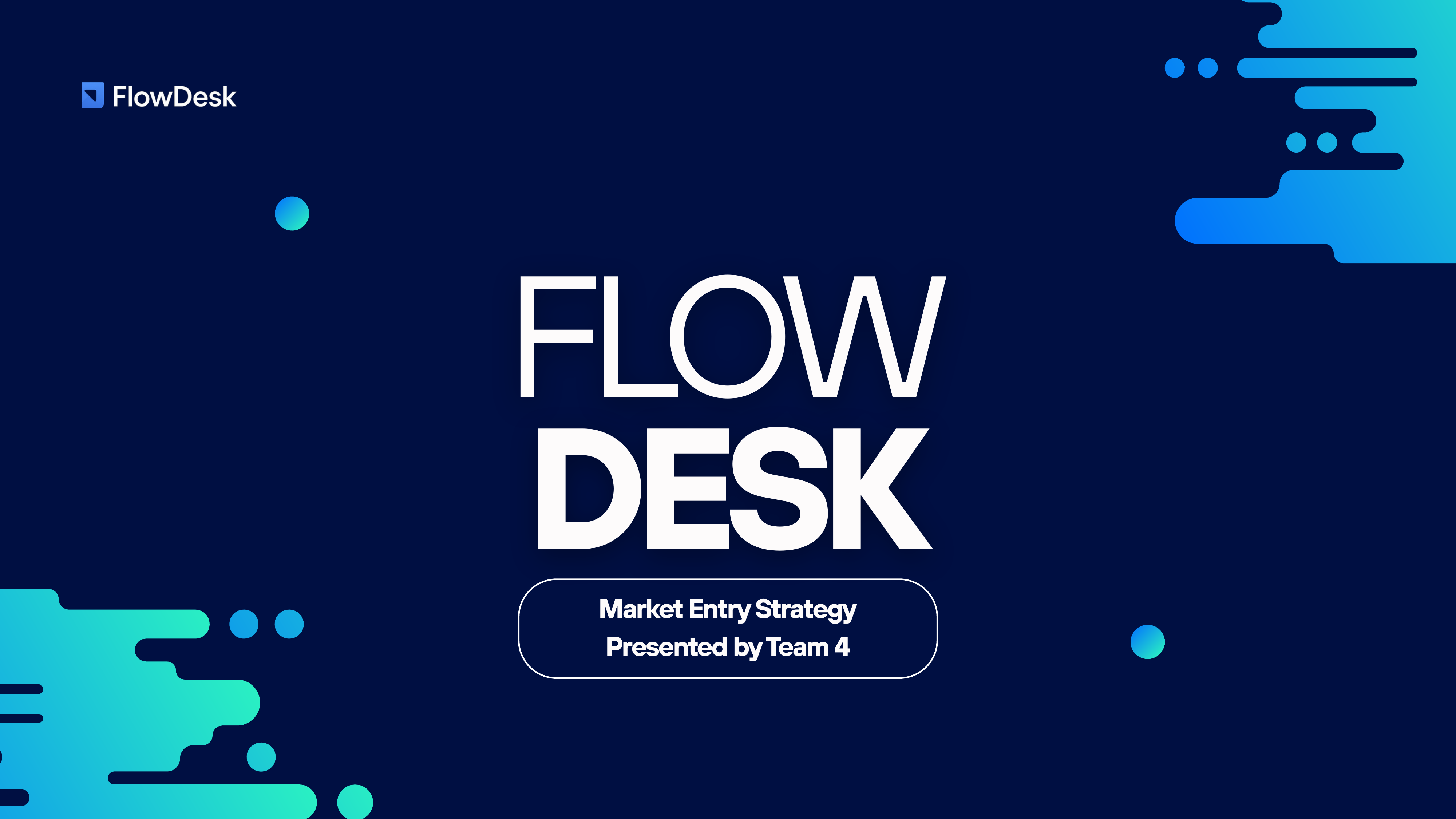FlowDesk market entry strategy